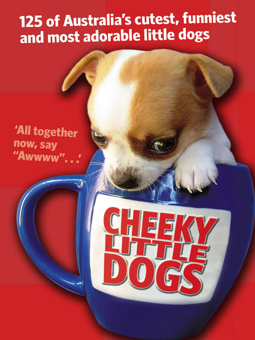 Title details for Cheeky Little Dogs by Various - Available